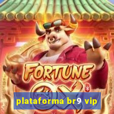 plataforma br9 vip